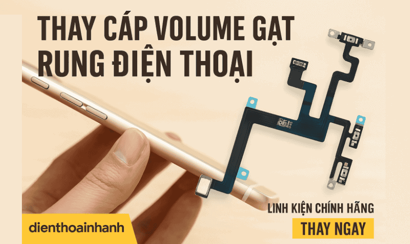Thay Cáp Volume Gạt Rung Điện Thoại iPhone Uy Tín, Giá Rẻ