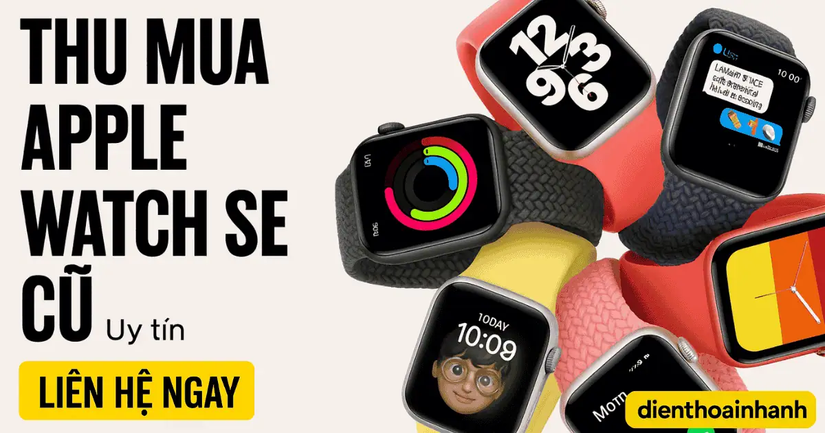 Thu Mua Apple Watch SE Cũ Uy Tín Giá Tốt Tại TP.HCM