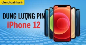 Dung Lượng Pin iPhone 12 Là Bao Nhiêu mAh? Thông Tin