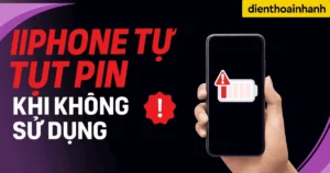 iPhone Tự Tụt Pin Khi Không Sử Dụng: Nhận Biết Nguyên Nhân