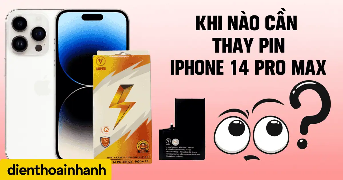 | Tháng 12 2025 Khi Nào Cần Thay Pin iPhone 14 Pro Max? Dấu Hiệu Cảnh Báo