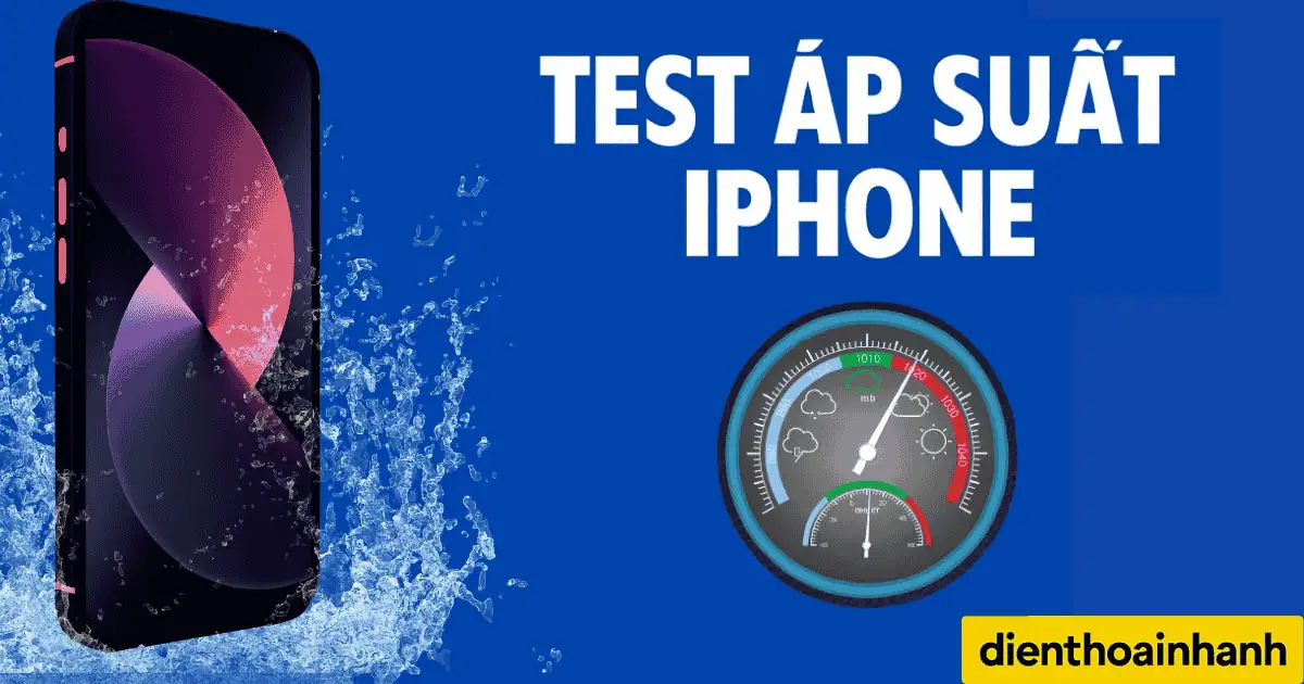 Test Áp Suất iPhone: Bí Mật Đằng Sau Khả Năng Chống Nước