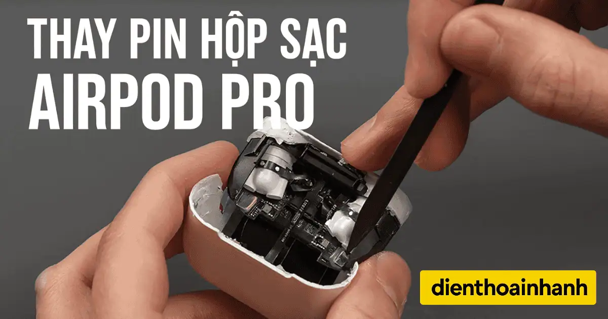 Thay Pin Hộp Sạc AirPods Pro Chính Hãng - Giá Rẻ - Lấy Liền