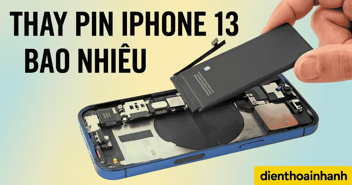 Thay Pin iPhone 13 Bao Nhiêu Tiền? Cập Nhật Bảng Giá Mới Nhất