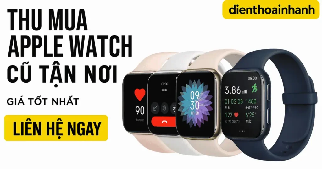 | Tháng mười một 2025 Cách liên hệ Thu Mua Apple Watch Cũ tại TPHCM