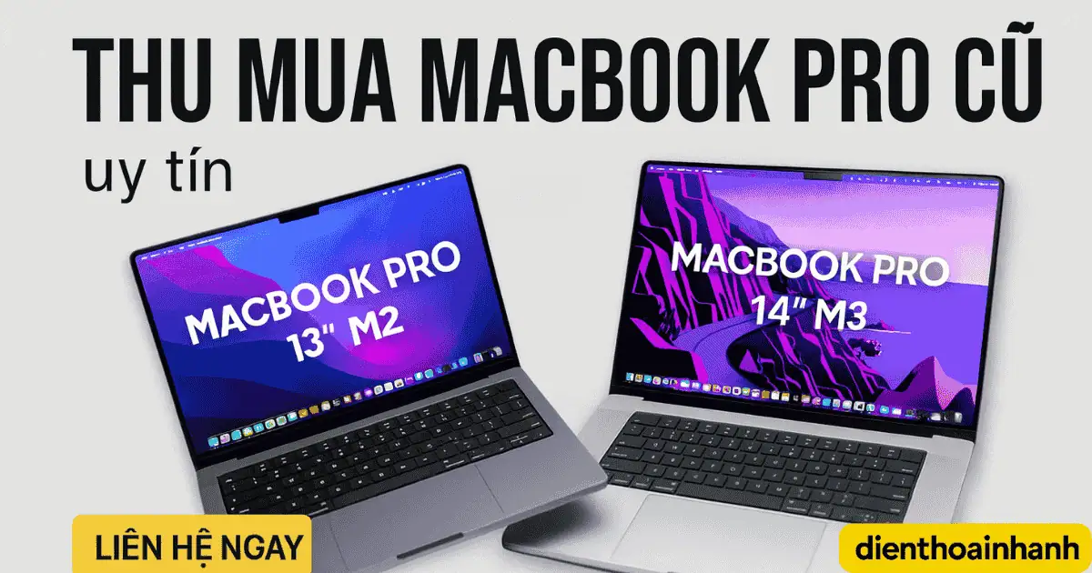 | Tháng mười một 2025 Thu Mua MacBook Pro Cũ Giá Cao, Uy Tín Tại TPHCM