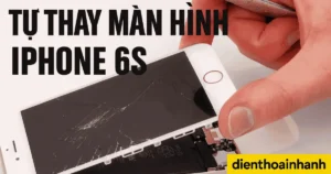 Tự Thay Màn Hình iPhone 6s: Tiết Kiệm Hay Thêm Rủi Ro?