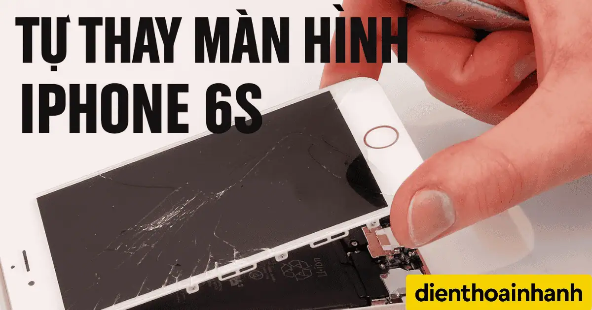 Tự Thay Màn Hình iPhone 6s: Tiết Kiệm Hay Thêm Rủi Ro?