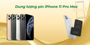Dung lượng pin iPhone 11 Pro Max bao nhiêu mAh?