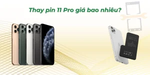 Thay pin 11 Pro giá bao nhiêu?