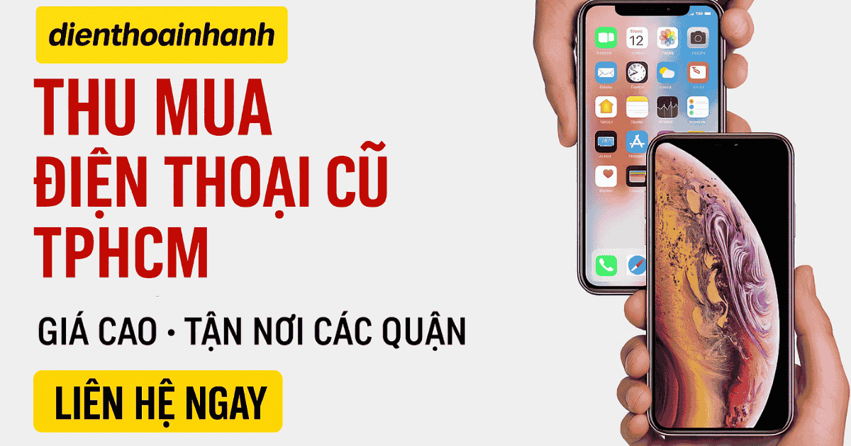 | Tháng mười một 2025 Thu Mua Điện Thoại Cũ TPHCM - Định Giá Nhanh Tận Nhà