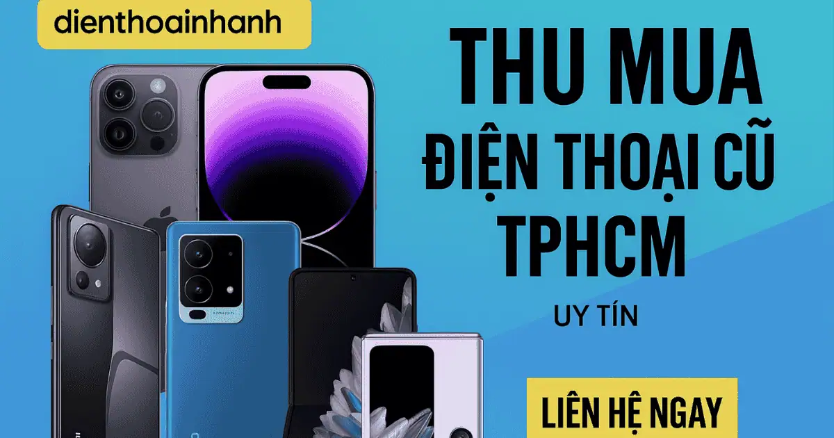 | Tháng mười một 2025 Khu Vực Hỗ Trợ Thu Mua Điện Thoại Cũ Tại TPHCM