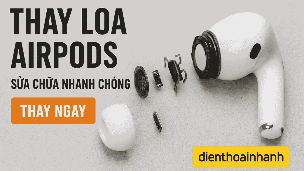 Thay Loa AirPods Giá Tốt - Sửa Nhanh, Âm Thanh Như Mới