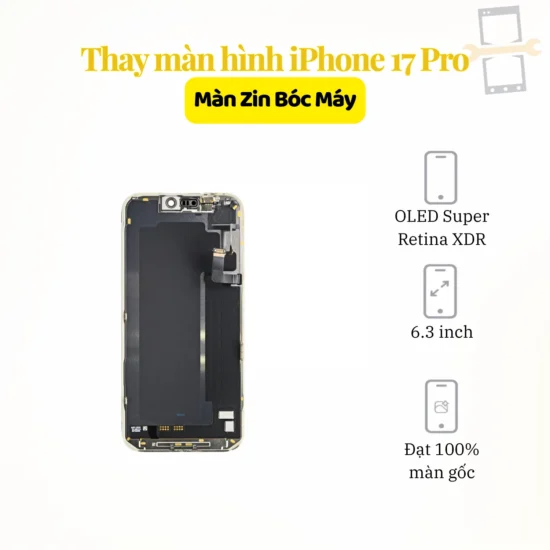 Thay màn hình iPhone 17 Pro zin bóc máy