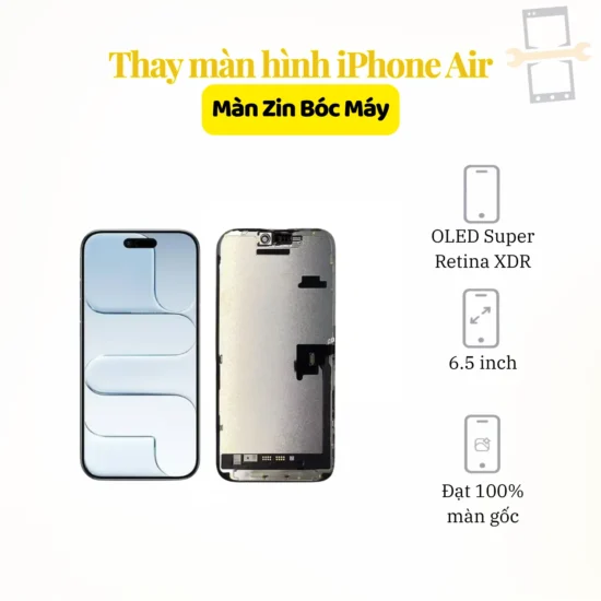 Thay màn hình iPhone Air zin bóc máy