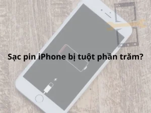 Tại sao sạc pin iPhone bị tụt phần trăm