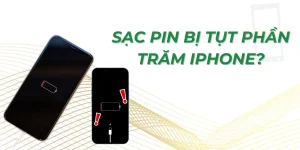 Sạc pin bị tụt phần trăm iPhone
