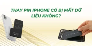 Thay pin iPhone có bị mất dữ liệu không?