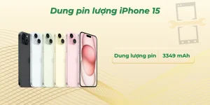 Dung lượng pin iPhone 15 bao nhiêu mAh? Dùng bao lâu?