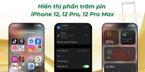 Cách hiển thị phần trăm pin iPhone 12, 12 Pro, 12 Pro Max đơn giản