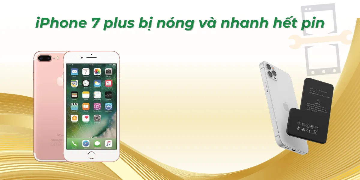iPhone 7 Plus bị nóng và nhanh hết pin