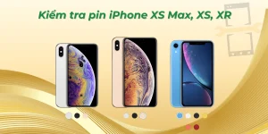 Cách kiểm tra pin iPhone XS Max, XS, XR nhanh chóng