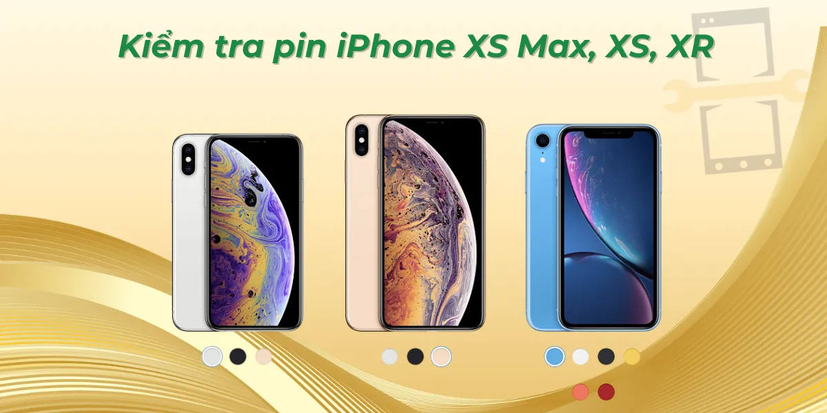 kiểm tra pin iPhone XS Max, XS, XR