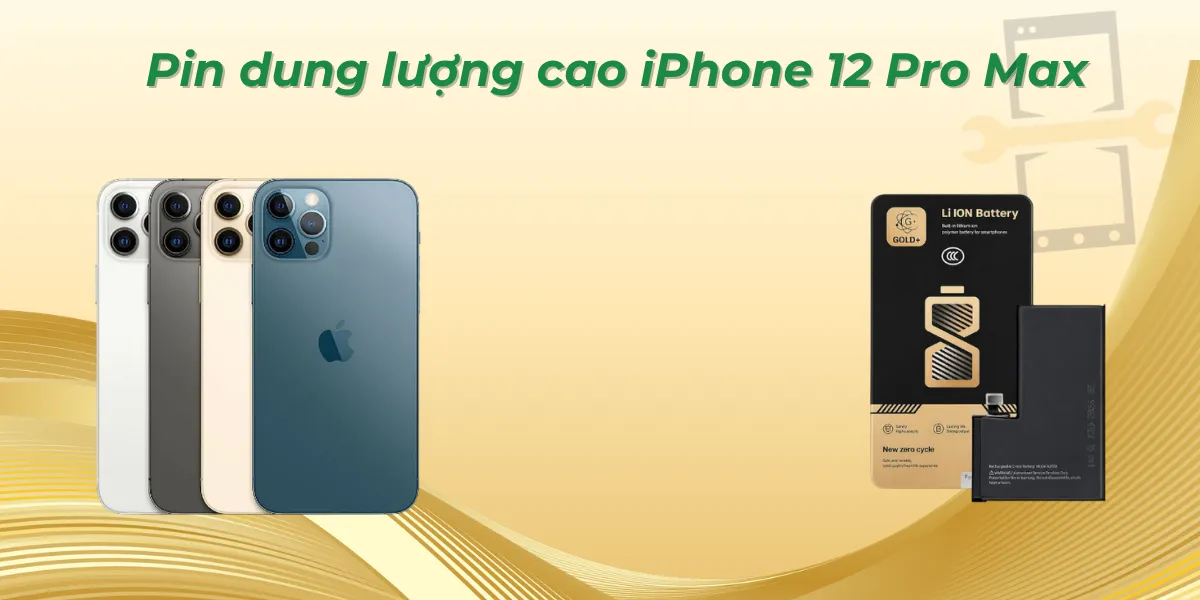 Pin dung lượng cao iPhone 12 Pro Max