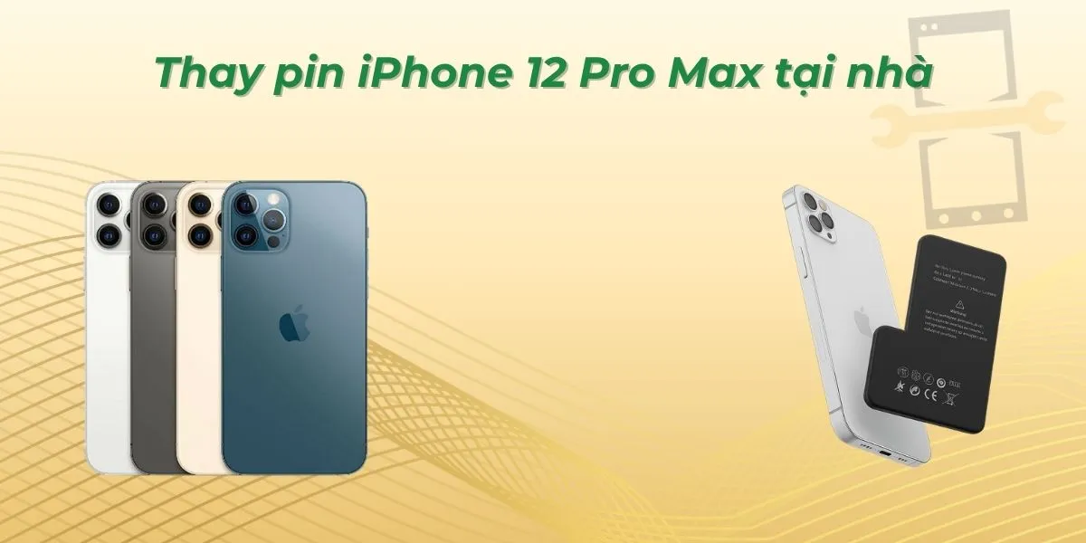 Thay pin iPhone 12 Pro Max tại nhà