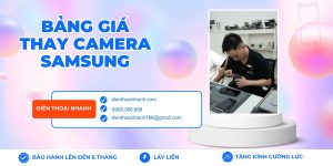 Bảng giá thay camera Samsung mới nhất 07/2026 – Điện Thoại Nhanh