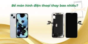 Bể màn hình điện thoại thay bao nhiêu