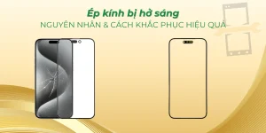 Ép kính bị hở sáng