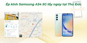 Ép kính Samsung A34 5G lấy ngay tại Thủ Đức
