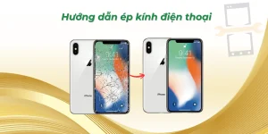 Hướng dẫn ép kính điện thoại