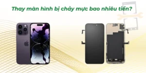 Thay màn hình bị chảy mực bao nhiêu tiền