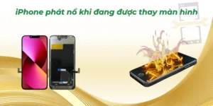 iPhone phát nổ khi đang được thay màn hình