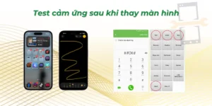 Test cảm ứng sau khi thay màn hình