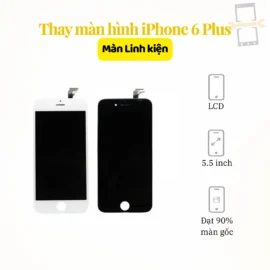 Thay màn hình iPhone 6 Plus linh kiện