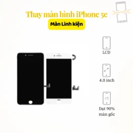Thay màn hình iPhone 5c linh kiện