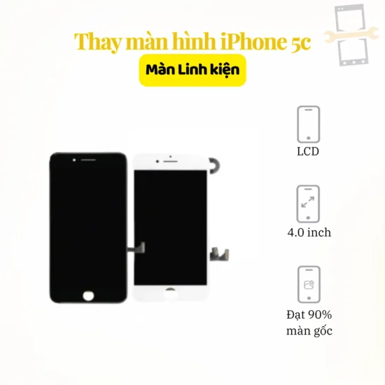 Thay màn hình iPhone 5c linh kiện