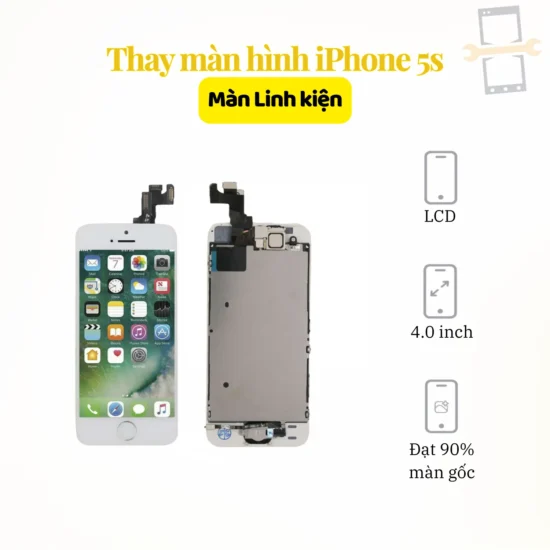 Thay màn hình iPhone 5s linh kiện