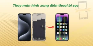 Thay màn hình xong điện thoại bị sọc