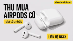 Thu Mua AirPods Cũ