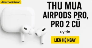 Thu Mua AirPods Pro