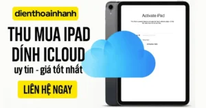 Thu Mua iPad Dính iCloud