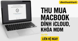 Thu Mua MacBook Dính iCloud