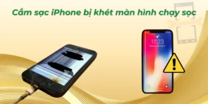 Cắm sạc iPhone bị khét màn hình chạy sọc