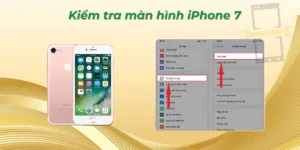 Kiểm tra màn hình iPhone 7