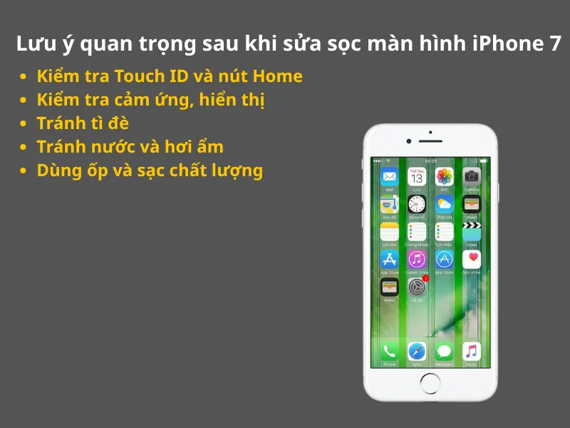 Lưu ý quan trọng sau khi sửa sọc màn hình iPhone 7