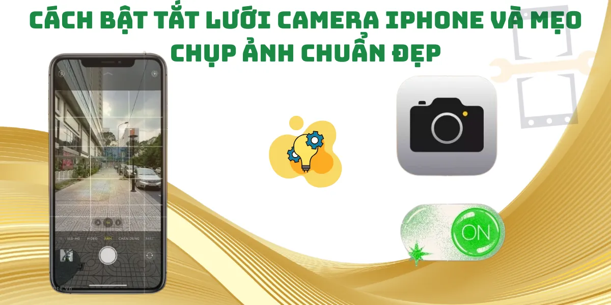 Bật tắt lưới camera iPhone